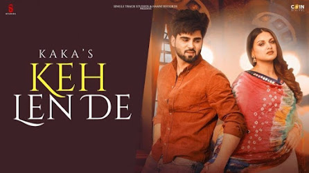 Read more about the article Keh Len De Lyrics (कह लें दे ) – Kaka