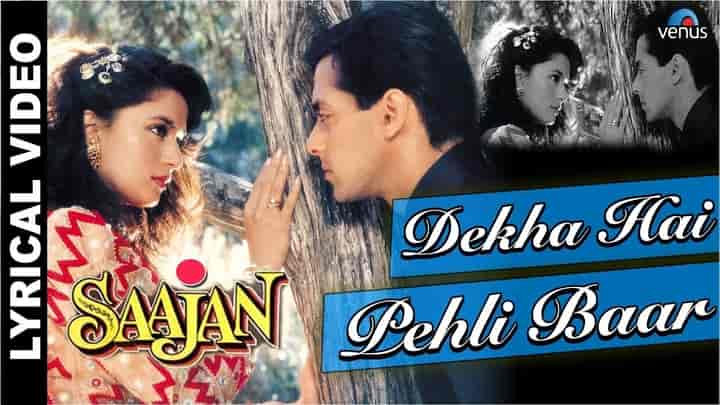 Read more about the article Dekha Hai Pehli Baar Lyrics ( देखा है पहली बार ) – Saajan