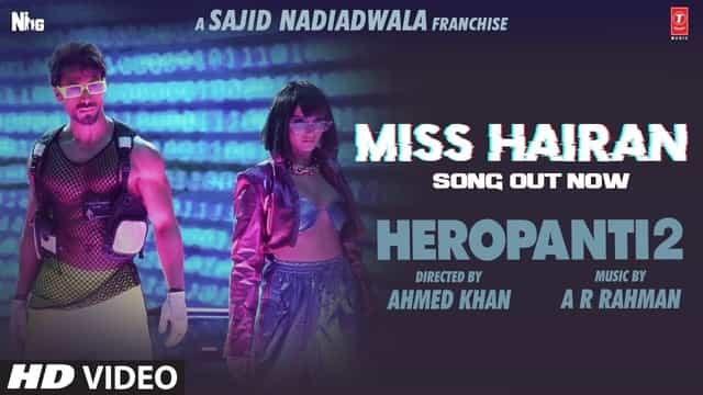 Read more about the article Miss Hairan Lyrics [ मिस हैरां ] – Heropanti 2 (Tiger Shroff)