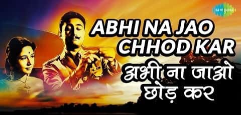 Read more about the article Abhi Na Jao Chhod Kar Lyrics ( अभी ना जाओ )