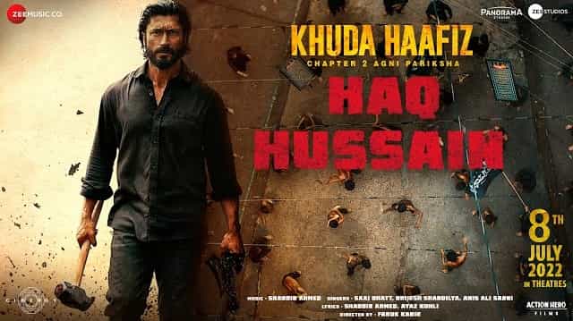 Read more about the article HAQ HUSSAIN LYRICS ( हक़ हूसेन ) – Khuda Haafiz 2