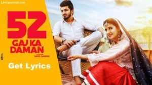 52 GAJ KA DAMAN LYRICS