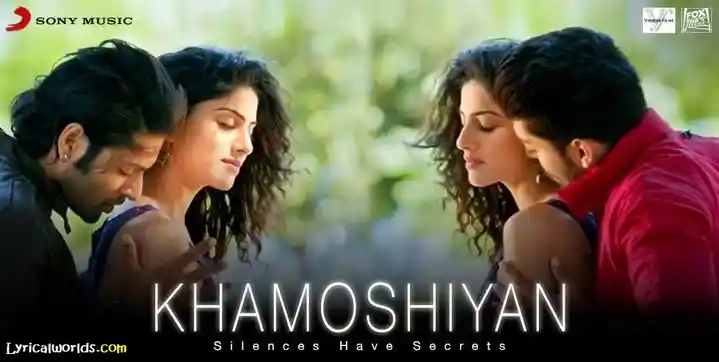 Read more about the article Khamoshiyan Lyrics by Arijit Singh (Title Song)