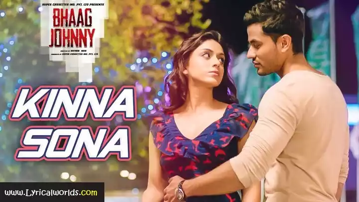 Read more about the article Kinna Sona Lyrics | Bhaag Johnny (2015)