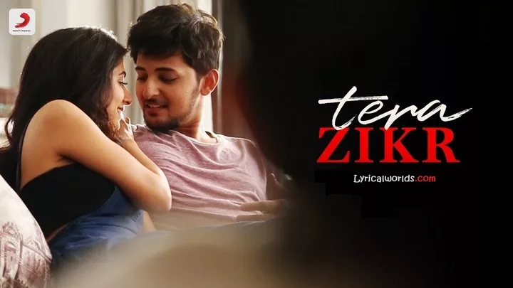 Read more about the article Tera Zikr Lyrics ( तेरा ज़िक्र ) – Darshan Raval