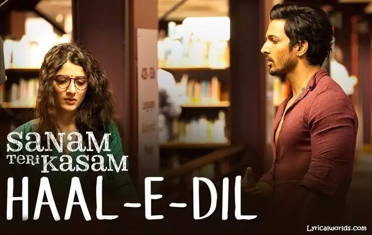 Read more about the article Haal E Dil Lyrics ( हाल-ए-दिल ) – Sanam Teri Kasam