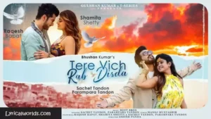 Tere Vich Rab Disda Lyrics